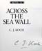 Across The Sea Wall - C. J. Koch - Signature